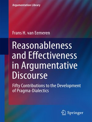 cover image of Reasonableness and Effectiveness in Argumentative Discourse